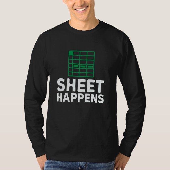 Sheet happens spreadsheet Accountant Bookkeeper Ac T Shirt (Framsida)