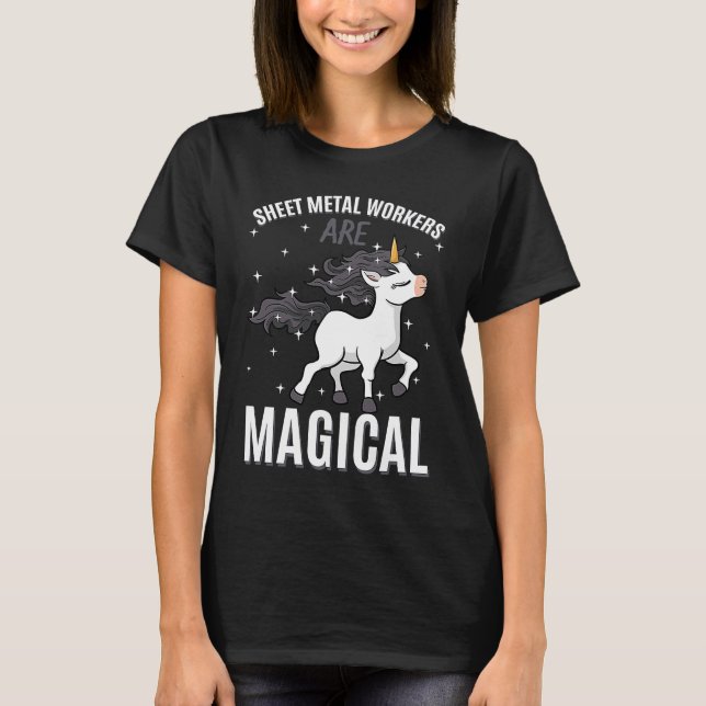 Sheet Metal Workers Are Magical Unicorn Job Profes T Shirt (Framsida)