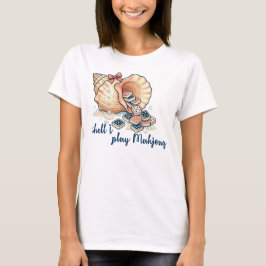 Shell I Play Mahjong Coastal T Shirt