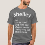 SHELLEY Definition Personlig Funny Birthday T Shirt<br><div class="desc">SHELLEY Definition Personlig Funny Birthday Kolla in vårt val av julskjorta för det allra bästa i unikt eller anpassningsbar,  handgjord delarare från våra klädesplagg.</div>