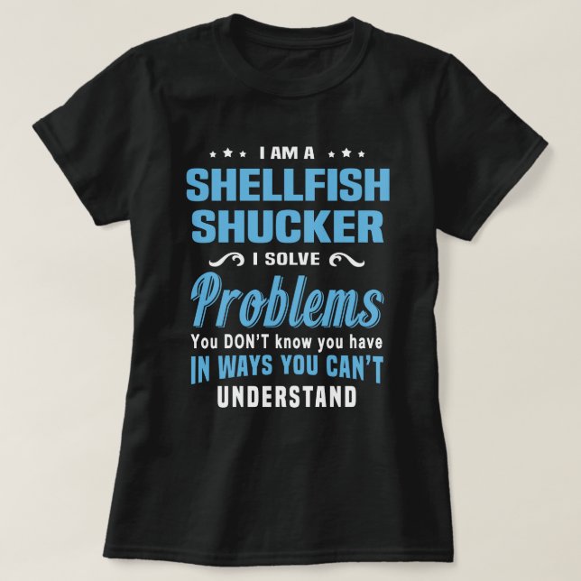 Shellfish Shucker T Shirt (Design framsida)