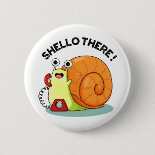 Shello Där Funny Snigel Hej Pun Knapp