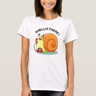 Shello Där Funny Snigel Hej Pun T Shirt