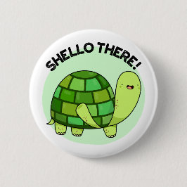 Shello Där Funny Tortoise Pun Knapp
