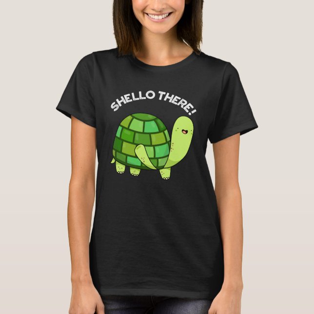 Shello Där Funny Tortoise Pun Mörk BG T Shirt (Framsida)