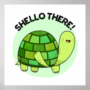 Shello Där Funny Tortoise Pun Poster