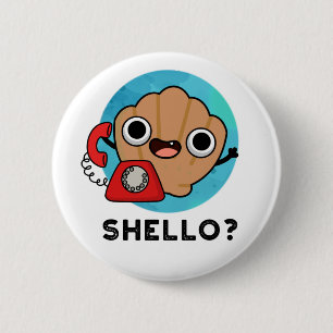 Shello Funny Sea Snäcka Pun Knapp