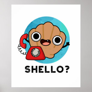 Shello Funny Sea Snäcka Pun Poster