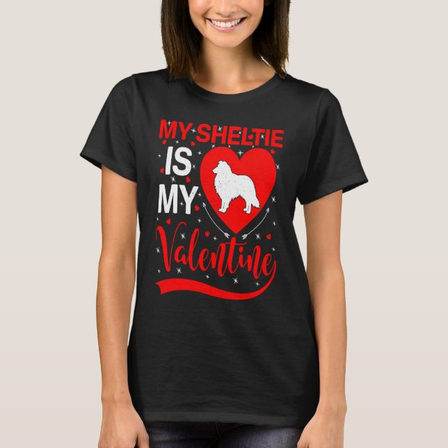 Sheltie Is My Valentine Heart Shape Sheltie Dog Va T Shirt (Framsida)