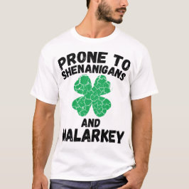 Shenanigans and Malarkey | Funny St. Patrick's Day T Shirt