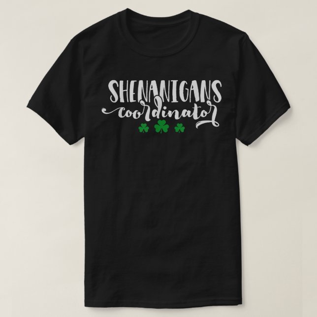 Shenanigans Coordinator Funny St Patrick Shenaniga T Shirt (Design framsida)