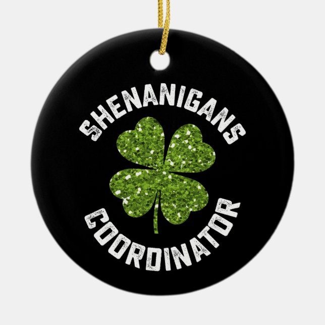Shenanigans Coordinator Funny St patrick's day Julgransprydnad Keramik (Framsidan)