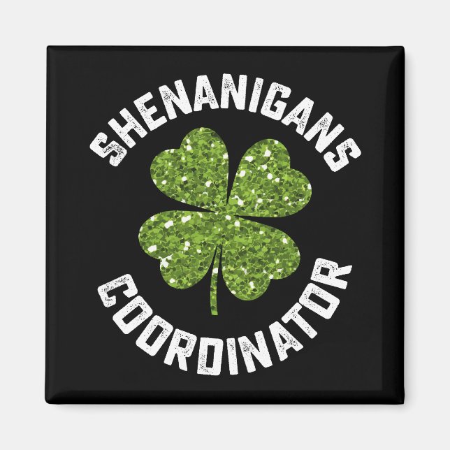 Shenanigans Coordinator Funny St patrick's day Magnet (Framsidan)