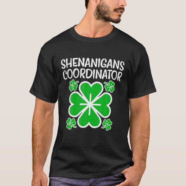 Shenanigans Coordinator Funny St Patricks Day Teac T Shirt (Framsida)