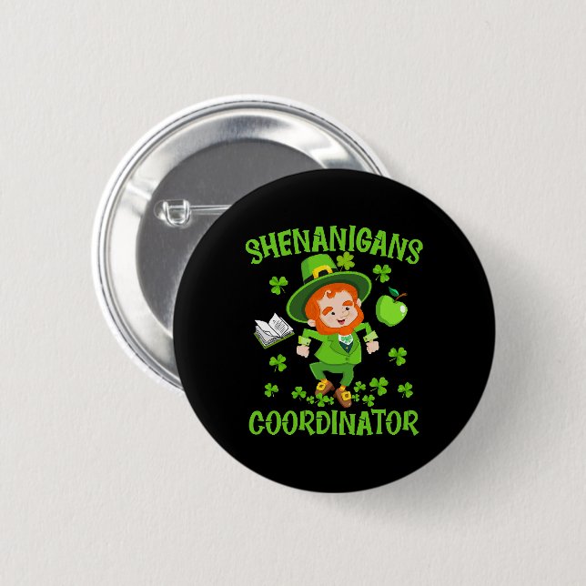 Shenanigans Coordinator Funny Teacher St Patrick's Knapp (Framsida & baksida)