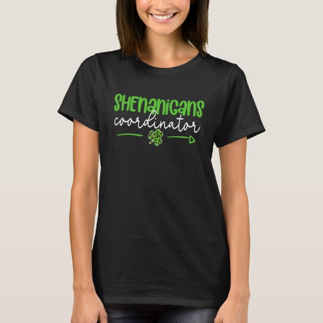 Shenanigans Coordinator St patricks day Lucky Sham T Shirt (Framsida)
