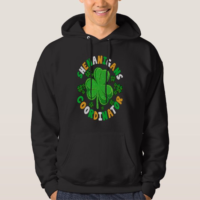 Shenanigans Coordinator Teacher  St Patricks Day I Hoodie (Framsida)