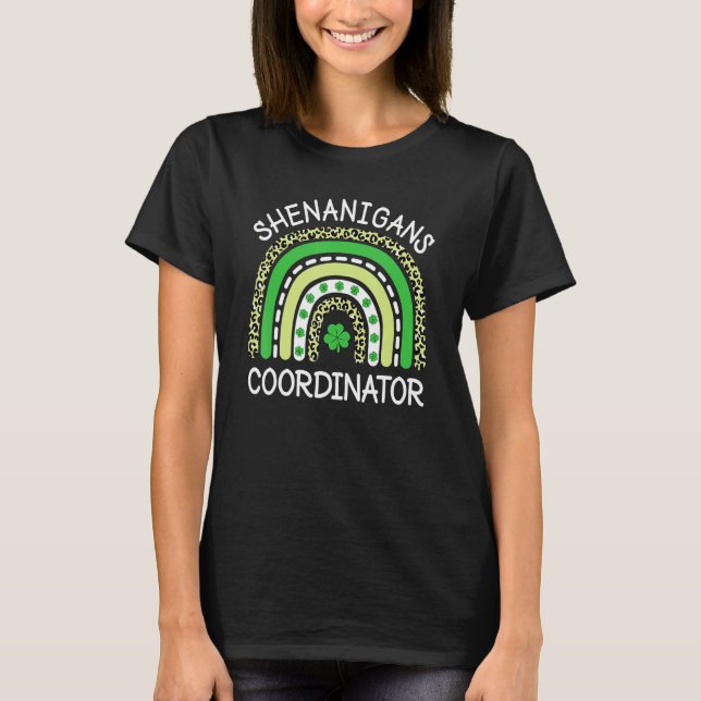 Shenanigans Coordinator Teachers St Patricks Day R T Shirt (Framsida)