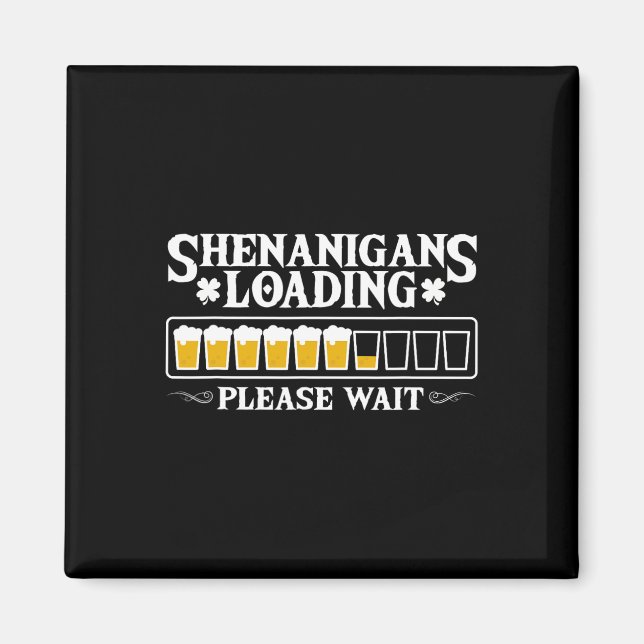 Shenanigans laddar vänligen vänta rolig St Patrick Magnet (Framsidan)