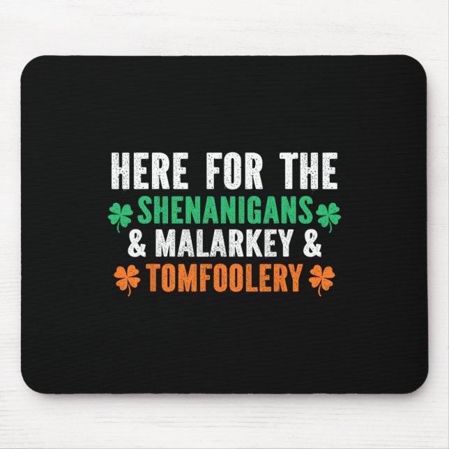 Shenanigans Malarkey Och Tomfoolery Rolig St Patri Musmatta (Framsidan)
