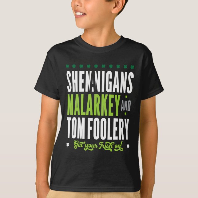 Shenanigans Malarkey och Tomfoolery St Patricks Ir T Shirt (Framsida)