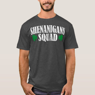 Shenanigans Squad 3 T Shirt