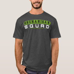 Shenanigans Squad Irish Shirt Funny Saint patrick T