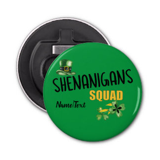 Shenanigans Squad, Lucky St. Patrick's Day Team  Flasköppnare