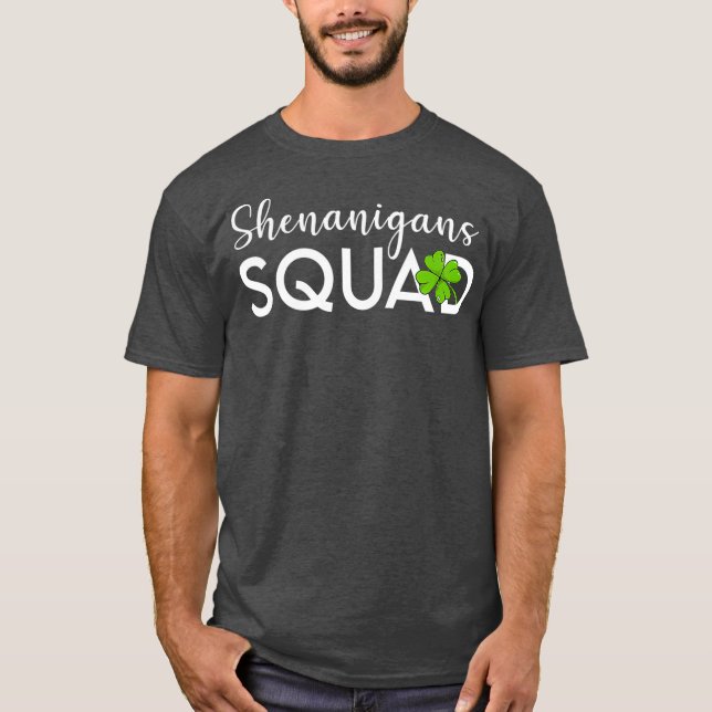 Shenanigans Squad Saint Patricks Day Lucky T Shirt (Framsida)