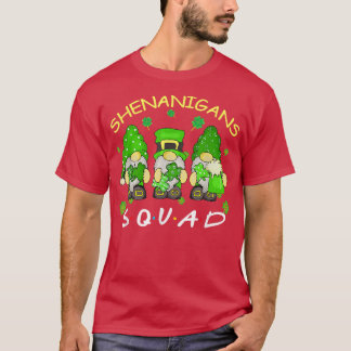 Shenanigans Squad St patrick's day Gnomies Gifts T Shirt