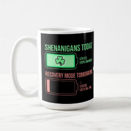 Shenanigans Today Recovery Mode Tomorrow Funny  Kaffemugg