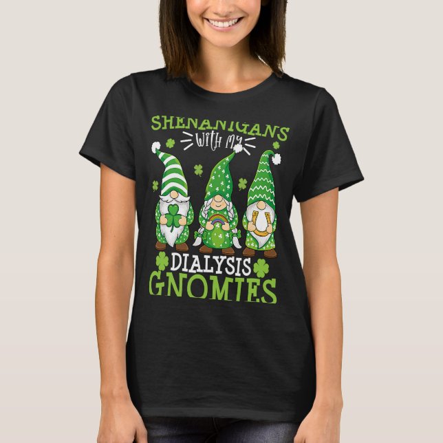 Shenanigans with my Dialysis Gnomies St Patricks D T Shirt (Framsida)