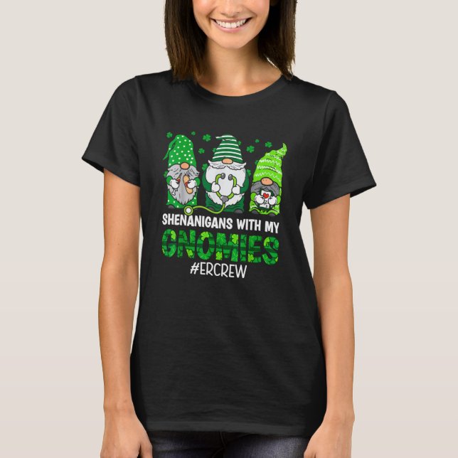 Shenanigans with my Gnomies ER Nurse St Patricks D T Shirt (Framsida)