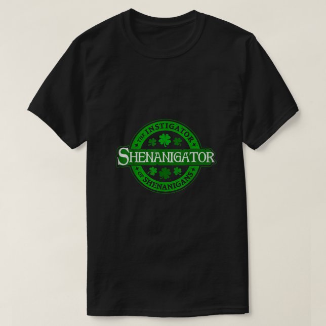 Shenanigator Funny St patricks day Shenanigans in T Shirt (Design framsida)