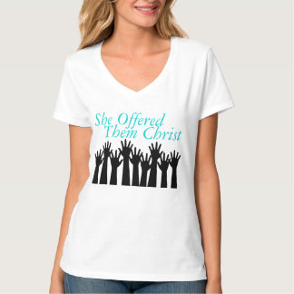SheOfferedThemChrist kvinna skjorta för T-shirt