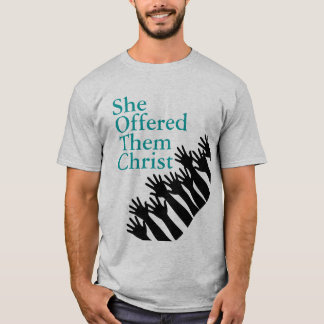 SheOfferedThemChrist manar skjorta för T-shirt