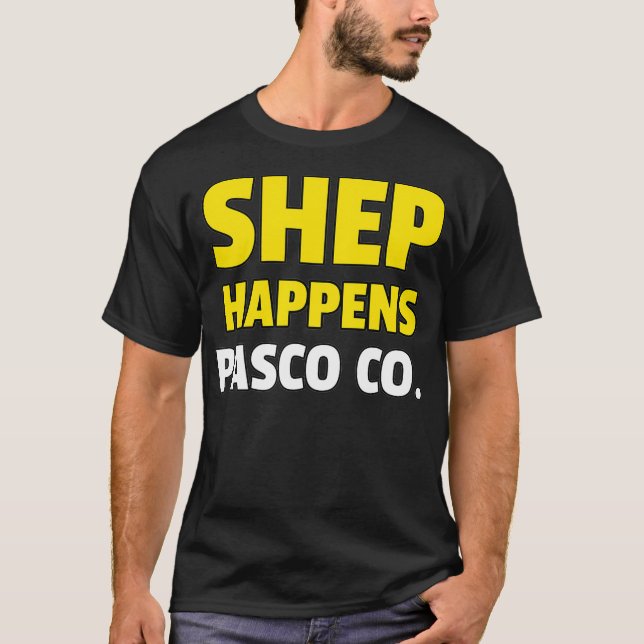 Shep Happens Pasco County T Shirt (Framsida)