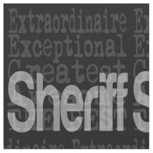 sheriff Extraordinaire Tyg