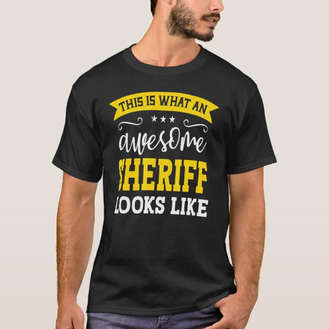 Sheriff Job Title Employee Funny Worker-profession T Shirt (Framsida)
