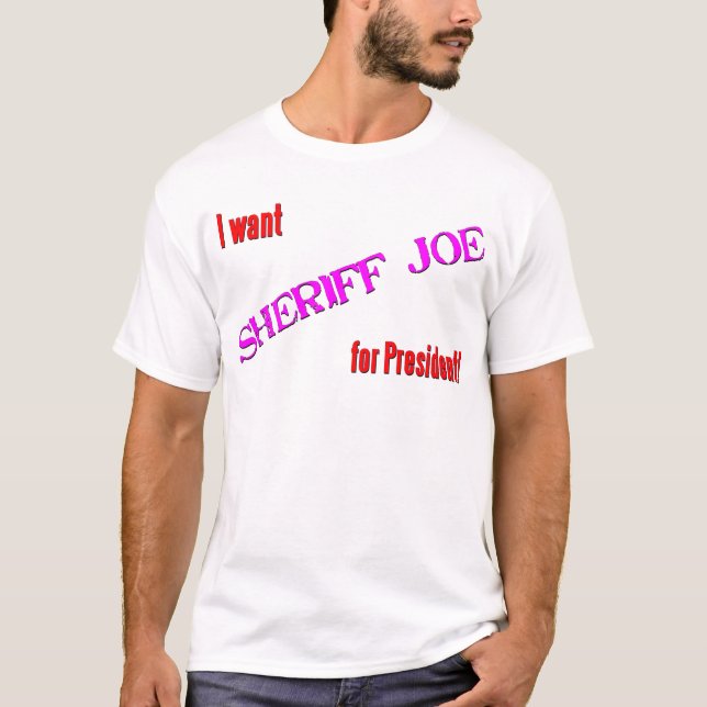Sheriff Joe för president Tee Shirt (Framsida)