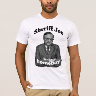 Sheriffen Joe är min Homeboy 1 Tee Shirt