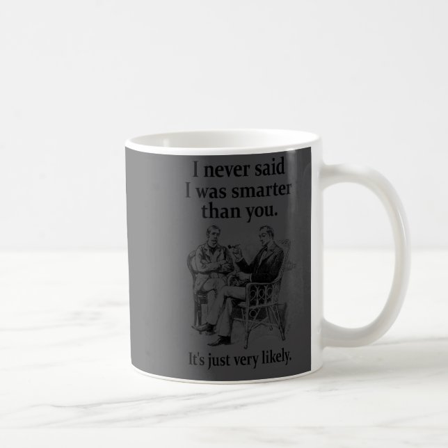 Sherlock Holmes I Never Said I Was Smarter Funny  Kaffemugg (Höger)