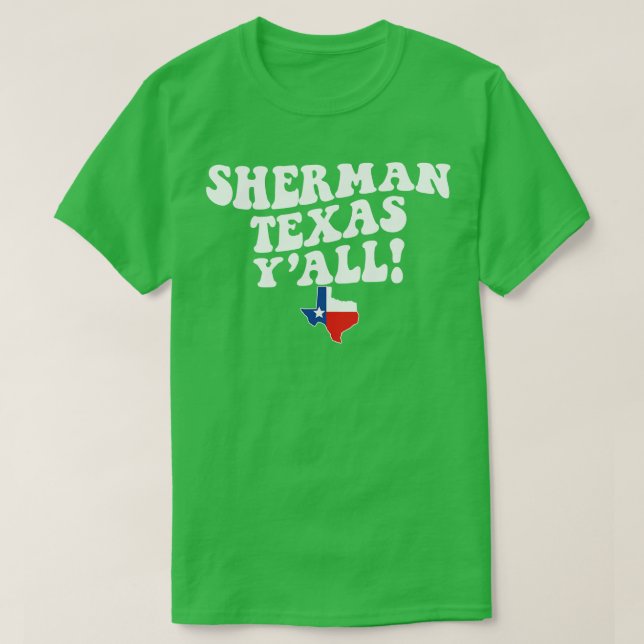 Sherman Texas TX Flagga Cute Southern Sayed Texas T Shirt (Design framsida)