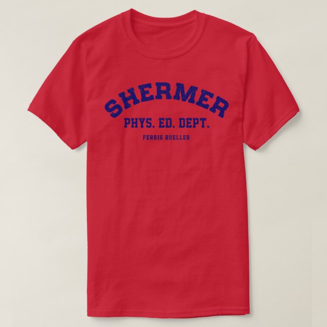 Shermer Phys Ed Dept Ferris Bueller TShirt T Shirt (Design framsida)
