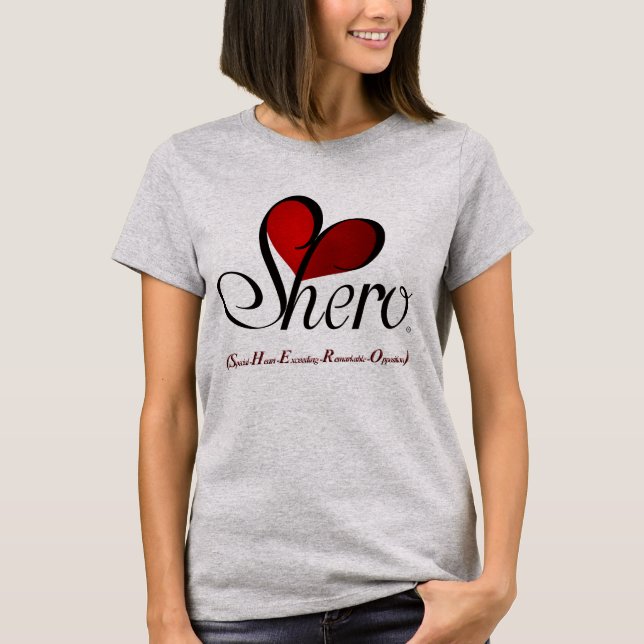 "Shero" - varje dag står hon grå färg T Shirt (Framsida)