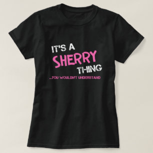 Sherry sak skulle inte förstå T-Shirt