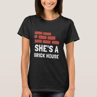 Shes A Brick House30 T Shirt