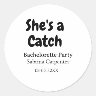 She's a catch bachelorette party name date simple  runt klistermärke