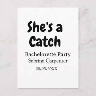 She's a catch bachelorette party name date simple  vykort