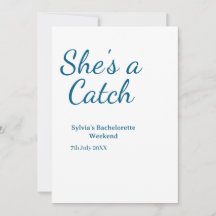 She's a catch bachelorette weekend name blue date